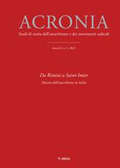 Acronia. Studi di storia dell'anarchismo e dei movimenti radicali (2022). Vol. 2: Da Rimini a Saint-Imier. Nascita dell'anacronismo in Italia