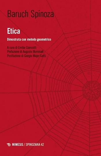 Etica. Dimostrata con metodo geometrico - Baruch Spinoza - Libro Mimesis 2025, Spinoziana | Libraccio.it