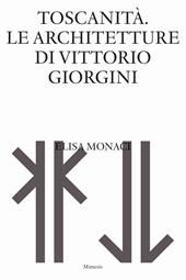 Toscanità. Le architetture di Vittorio Giorgini