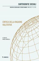 Cartografie sociali. Rivista di sociologia e scienze umane (2023). Vol. 16: Critica della ragione valutativa