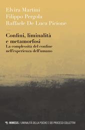 Confini, liminalità e metamorfosi. La complessità del confine nell'esperienza dell'umano