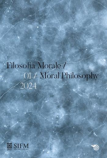 Filosofia morale-Moral philosophy (2024). Ediz. bilingue. Vol. 1  - Libro Mimesis 2024 | Libraccio.it