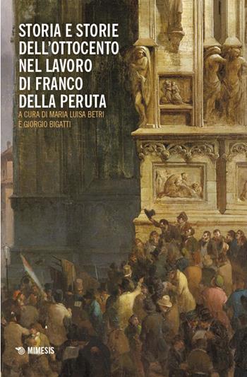 Storia e storie dell’Ottocento nel lavoro di Franco Della Peruta  - Libro Mimesis 2024, Fondazione Isec | Libraccio.it