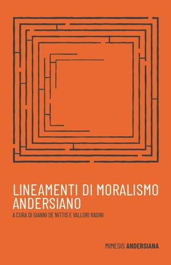 Lineamenti di moralismo andersiano  - Libro Mimesis 2025, Mimesis. Andersiana | Libraccio.it