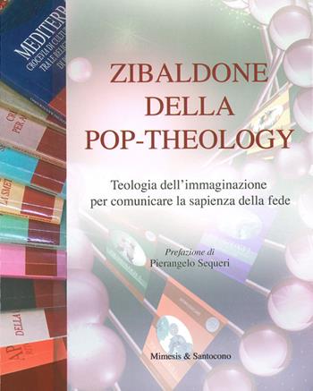Zibaldone della pop-theology - Antonio Staglianò - Libro Mimesis 2024, Mimesis | Libraccio.it