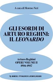 Gli esordi di Arturo Reghini: Il Leonardo. Opere. Vol. 2: 1906-1907