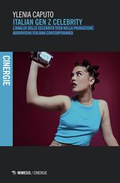 Italian Gen Z Celebrity. L’analisi delle celebrità teen nella produzione audiovisiva contemporanea