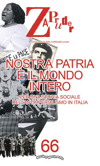Zapruder. Rivista di storia della conflittualità sociale. Vol. 66: Nostra patria è il mondo intero. Per una storia sociale dell’antimperialismo in Italia  - Libro Mimesis 2025 | Libraccio.it