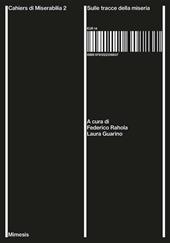 Cahiers di Miserabilia. Vol. 2: Sulle tracce della miseria