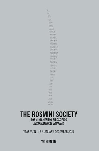 The Rosmini society. Rosminianesimo filosofico international journal (2024). Vol. 1-2  - Libro Mimesis 2025, Mimesis | Libraccio.it