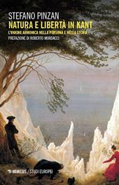 Natura e libertà in Kant. L'unione armonica nella persona e nella storia