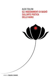 Gli insegnamenti di Basho sull'arte poetica dello haiku