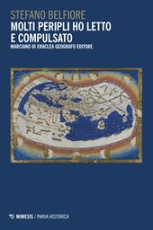 Molti peripli ho letto e compulsato. Marciano di Eraclea geografo editore