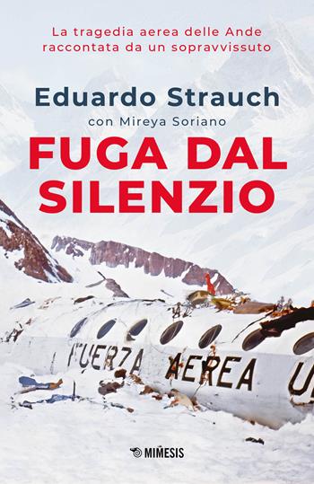 Fuga dal silenzio - Eduardo Strauch - Libro Mimesis 2025, Ultima Thule | Libraccio.it
