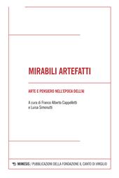 Mirabili artefatti. Arte e pensiero nell'epoca dell'AI