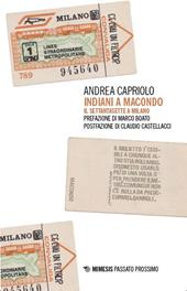 Indiani a Macondo. Il Settantasette a Milano