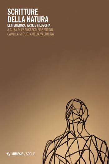 Scritture della natura. Letteratura, arte e filosofia - Miglio - Libro Mimesis 2025, Soglie | Libraccio.it