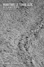 Riabitare le terre alte. Metodi, misura, progetto