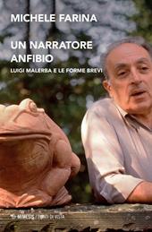 Un narratore anfibio. Luigi Malerba e le forme brevi