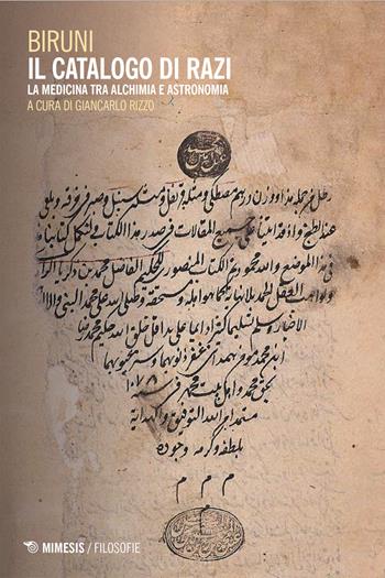 Il catalogo di Razi. La medicina tra alchimia e astronomia - Al-Biruni - Libro Mimesis 2026, Filosofie | Libraccio.it