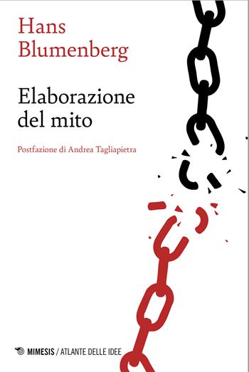 Elaborazione del mito - Hans Blumenberg - Libro Mimesis 2026, Atlante delle idee | Libraccio.it