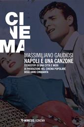 Napoli è una canzone. Stereotipi di una città e modi di produzione nel cinema popolare degli anni Cinquanta