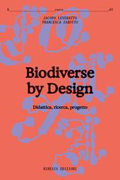 Biodiverse by design. Didattica, ricerca, progetto