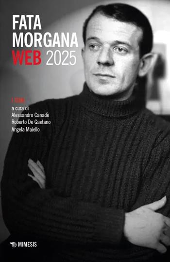 Fata Morgana web (2025). Vol. 1  - Libro Mimesis 2025, Contemporanea. I quaderni di Fata Morgana Web | Libraccio.it