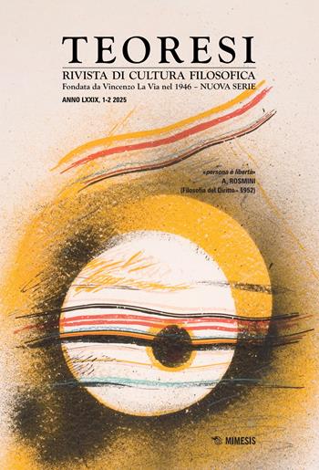 Teoresi. Rivista di cultura filosofica. Nuova serie (2025). Vol. 1-2  - Libro Mimesis 2025 | Libraccio.it