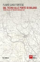 Dal Ticino alle porte di Milano. Storia della 170ª Brigata Garibaldi SAP