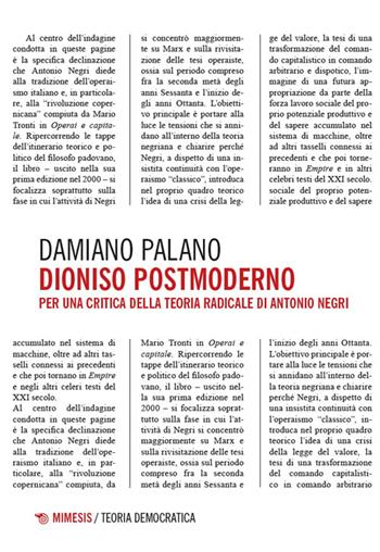 Dioniso postmoderno. Per una critica della teoria radicale di Antonio Negri - Damiano Palano - Libro Mimesis 2026, Teoria democratica | Libraccio.it