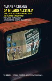 Da Milano all'Italia. Il racconto televisivo di «Milano, Italia» agli albori di Tangentopoli