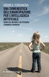 Una ermeneutica dell'emancipazione per l’Intelligenza Artificiale. Cenni sul metodo e sui possibili strumenti operativi
