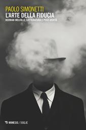 L'arte della fiducia. Herman Melville, letteratura e post-verità