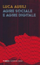 Agire sociale e agire digitale