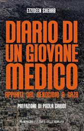 Diario di un giovane medico. Appunti dal genocidio a Gaza