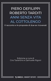 Anni senza vita al Cottolengo. Il racconto e le proposte di due ex ricoverati