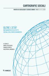 Cartografie sociali. Rivista di sociologia e scienze umane (2025). Vol. 19: Oltre l'età? Metamorfosi ed effetti sociali dell’invecchiamento