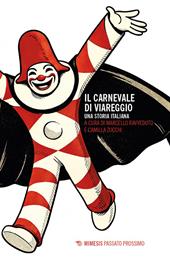 Il carnevale di Viareggio. Una storia italiana
