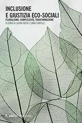 Inclusione e giustizia eco-sociali. Pluralismo, complessità, trasformazione