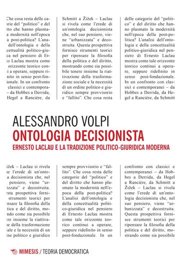 Ontologia decisionista. Ernesto Laclau e la tradizione politico-giuridica moderna - Alessandro Volpi - Libro Mimesis 2026, Teoria democratica | Libraccio.it