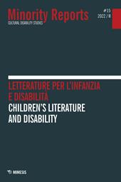Minority reports. Cultural disability studies (2022). Vol. 15: Letteratura per l'infanzia e disabilità-Children's literature and disability