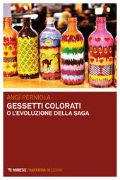 Gessetti colorati o L'evoluzione della saga