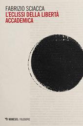 L'eclissi della libertà accademica
