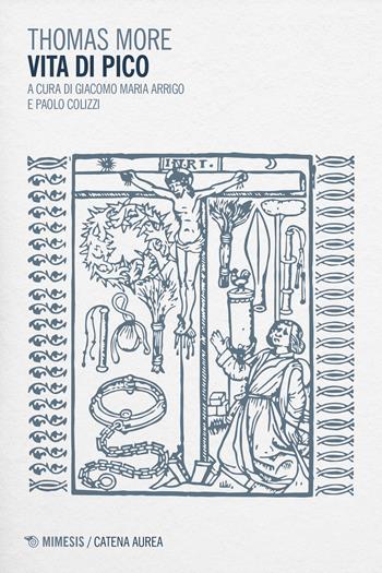 Vita di Pico - Tommaso Moro - Libro Mimesis 2026, Catena aurea | Libraccio.it