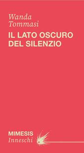Il lato oscuro del silenzio