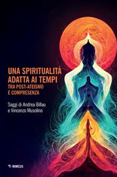 Una spiritualità adatta ai tempi. Tra post-ateismo e compresenza