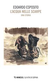 L'acqua nelle scarpe. Una storia