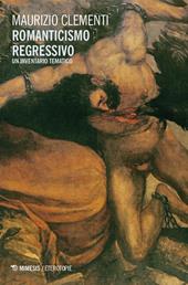 Romanticismo regressivo. Un inventario tematico