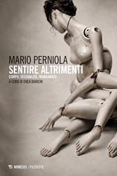 Sentire altrimenti. Corpo, sessualità, inorganico